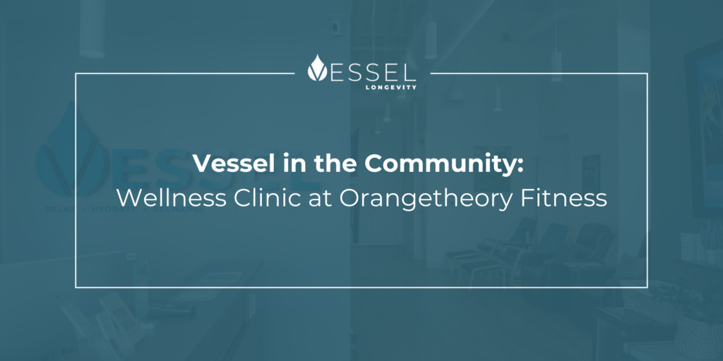 Vessel in the Community: Wellness Clinic at Orangetheory Fitness