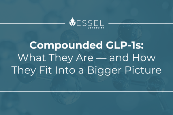 Compounded GLP-1s: What They Are — and How They Fit Into a Bigger Picture