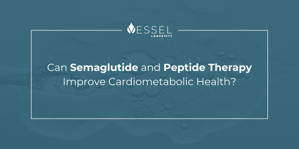 Can Semaglutide and Peptide Therapy Improve Cardiometabolic Health?